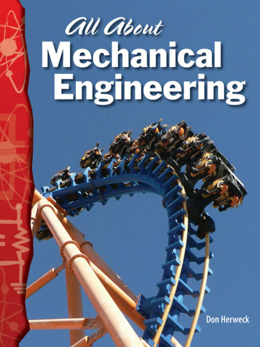 Title details for All About Mechanical Engineering by Don Herweck - Available